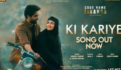 Ki Kariye Video Song From The Movie Code Name Tiranga - Harrdy Sandhu , Parineeti Chopra , Sakshi H, Jaidev K, Kumaar
