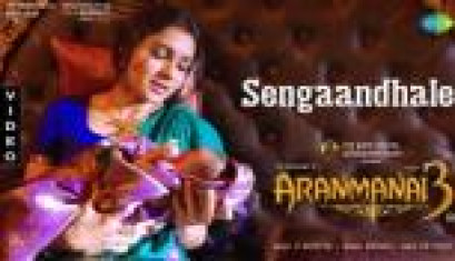 Sengaandhale Video Song From Aranmanai 3 Movie - Arya, Sundar C, Raashi Khanna, Andrea, Shakshi Agarwall, Vivek, Yogi Babu, Manobala, Vela Ramamoorthy, Madhu Soodhan Rao