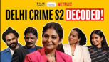 Interview With Shefali Shah, Rasika Dugal, And Film Companion Front Row For Delhi Crime Season 2