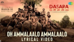  Dasara - Oh Ammalaalo Ammalaalo Lyrical Nani, Keerthy Suresh, Santhosh Narayanan, Anurag Kulkarni